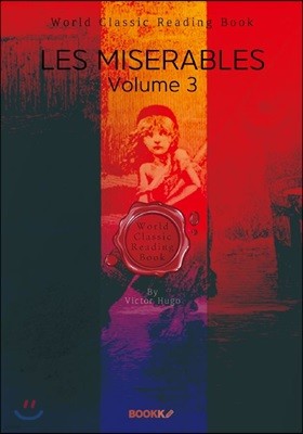 . 3 (丣 ) : Les Miserables, Volume 3 ()