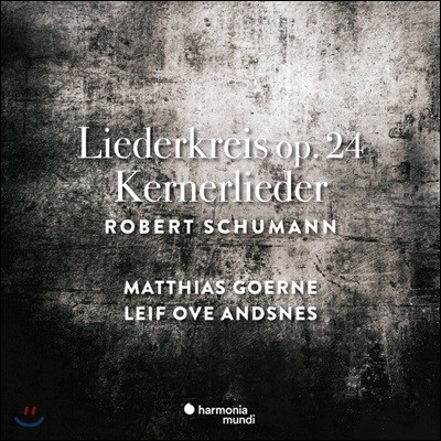 Matthias Goerne : ũ̽, 12  (Schumann: Liederkreis Op.24, Kernerlieder Op.35)