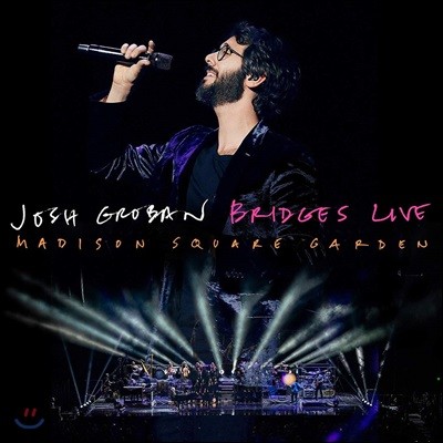 Josh Groban ( ׷ι) - Bridges Live: Madison Square Garden (Deluxe Edition)
