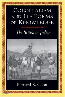 Colonialism and Its Forms of Knowledge