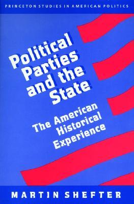 Political Parties and the State: The American Historical Experience