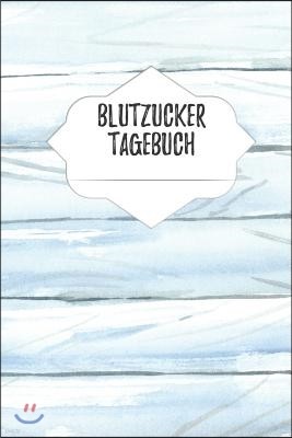 Blutzucker Tagebuch: Tagebuch Zum F?hren Der Werte Bei Diabetes Im A5 Format - 90 Seiten Mit Vorbereiteter Aufteilung - F?r Diabetiker, Die