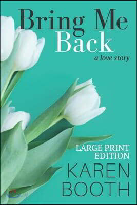 Bring Me Back: Large Print Edition