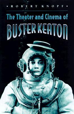 The Theater and Cinema of Buster Keaton