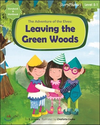 Story Phonics 5-1 : The Adventure of the Elves: Leaving the Green Woods