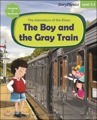Story Phonics 5-3 : The Adventure of the Elves: The Boy and the Gray Train