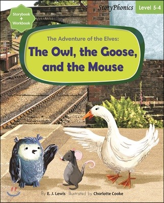 Story Phonics 5-4 : The Adventure of the Elves: The Owl, the Goose, and the Mouse