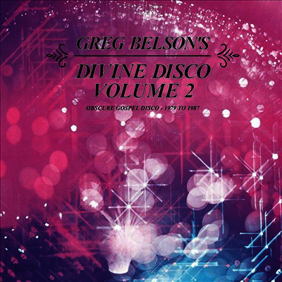 Various Artists - Greg Belson ?? Divine Disco Volume 2 (Obscure Gospel Disco - 1979 To 1987)(2LP)