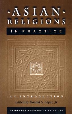 Asian Religions in Practice: An Introduction