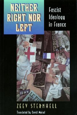 Neither Right Nor Left: Fascist Ideology in France