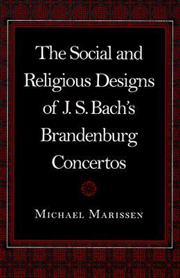 The Social and Religious Designs of J.S. Bach's Brandenburg Concertos