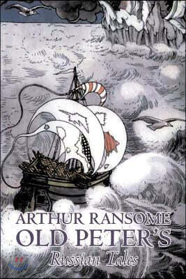 Aegypan Old Peter's Russian Tales by Arthur Ransome, Fiction, Animals - Dragons, Unicorns & Mythical