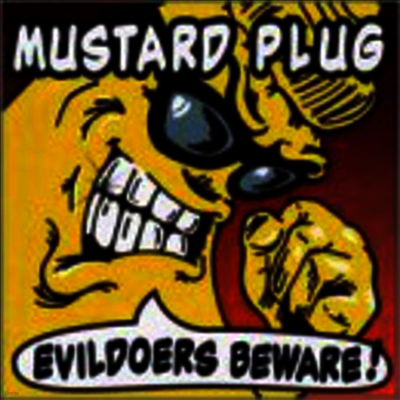 Mustard Plug — Evildoers Beware 앨범 커버
