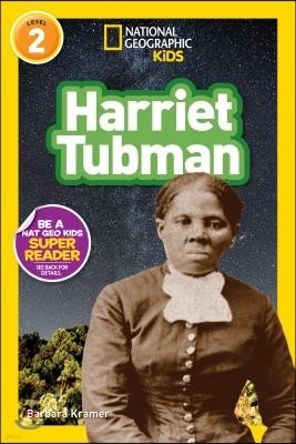 National Geographic Kids Readers Level 2 : Harriet Tubman 
