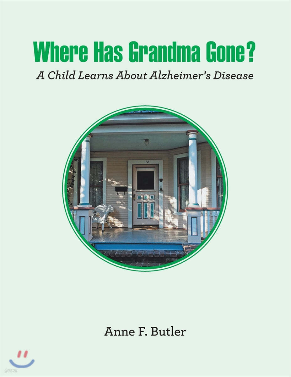 Where Has Grandma Gone?: A Child Learns About Alzheimer's Disease