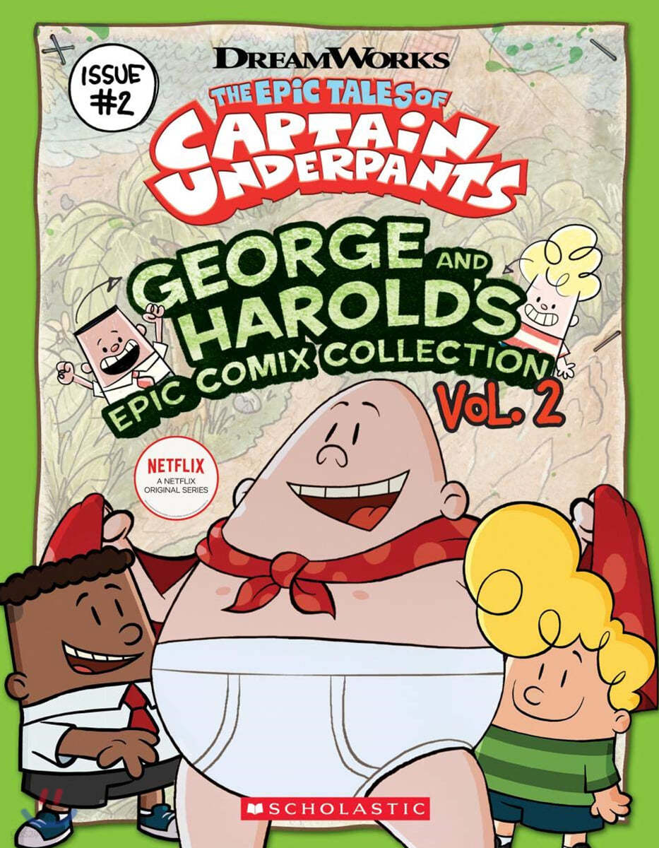 George and Harold's Epic Comix Collection Vol. 2 (the Epic Tales of Captain Underpants Tv): Volume 2