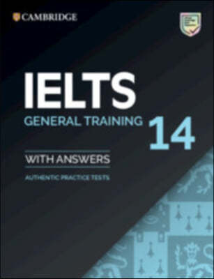 Ielts 14 General Training Student's Book with Answers Without Audio: Authentic Practice Tests