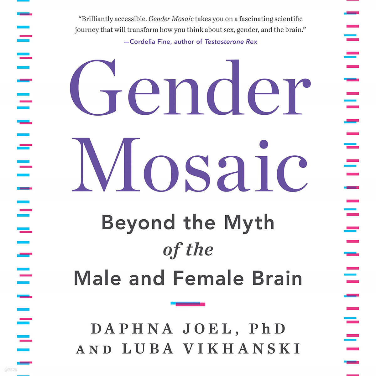 Gender Mosaic Lib/E: Beyond the Myth of the Male and Female Brain