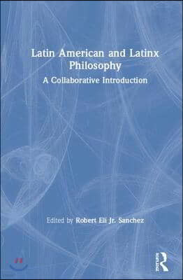 Latin American and Latinx Philosophy