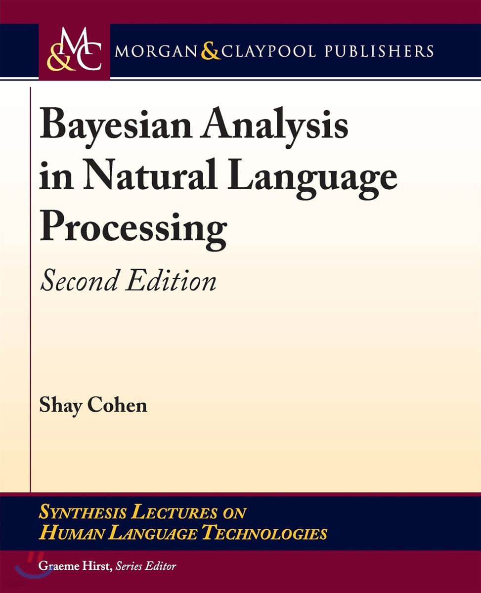 Bayesian Analysis in Natural Language Processing: Second Edition