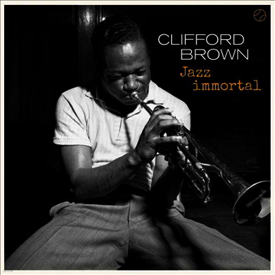 Clifford Brown — Jazz Immortal (2 Bonus Tracks) 앨범 커버