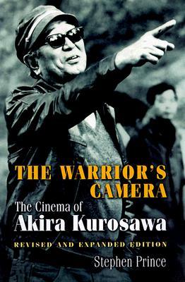 The Warrior's Camera: The Cinema of Akira Kurosawa - Revised and Expanded Edition