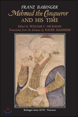 Mehmed the Conqueror and His Time