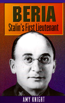 Beria: Stalin's First Lieutenant