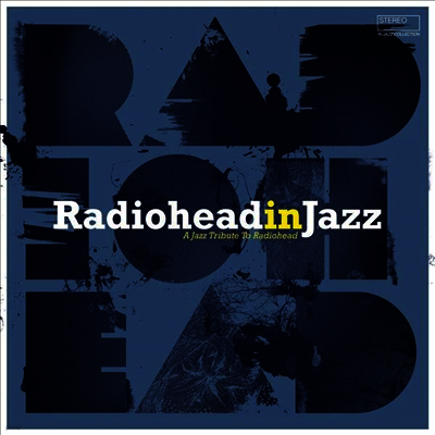 Jazz Tribute to Radiohead — Radiohead In Jazz 앨범 커버