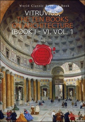 Ʈ콺  10. 1 : VITRUVIUS, The Ten Books on Architecture (BOOK I - V) Vol. 1 ()