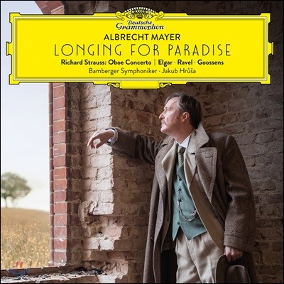 Albrecht Mayer 알브레히트 마이어 오보에 협주곡 - 슈트라우스 / 엘가 / 라벨 / 유진 구센스 (Longing for Paradise)