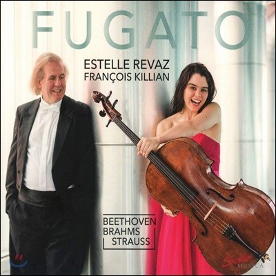 Estelle Revaz 첼로 소나타 - 베토벤 / 브람스 / 리하르트 슈트라우스 (Fugato - Sonatas for Cello and Piano)