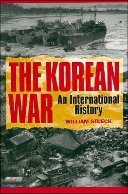 The Korean War: An International History