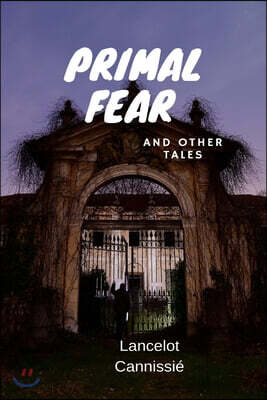Primal fear and other tales
