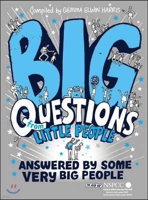 Big Questions from Little People . . . Answered by Some Very