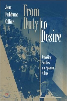 From Duty to Desire: Remaking Families in a Spanish Village