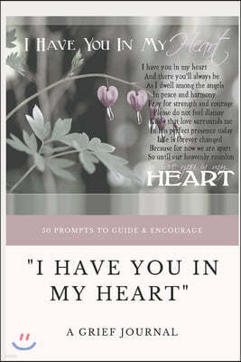 "I Have You In My Heart": A Grief Journal