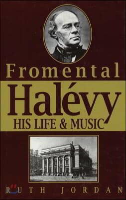 Fromentmal Halevy: His Life & Music