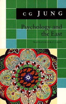 Psychology and the East: (From Vols. 10, 11, 13, 18 Collected Works)