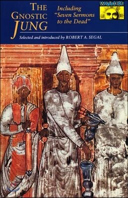 The Gnostic Jung: Selections from the Writings of C.G. Jung and His Critics