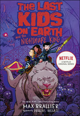 The Last Kids on Earth #03 : The Last Kids on Earth and the Nightmare King