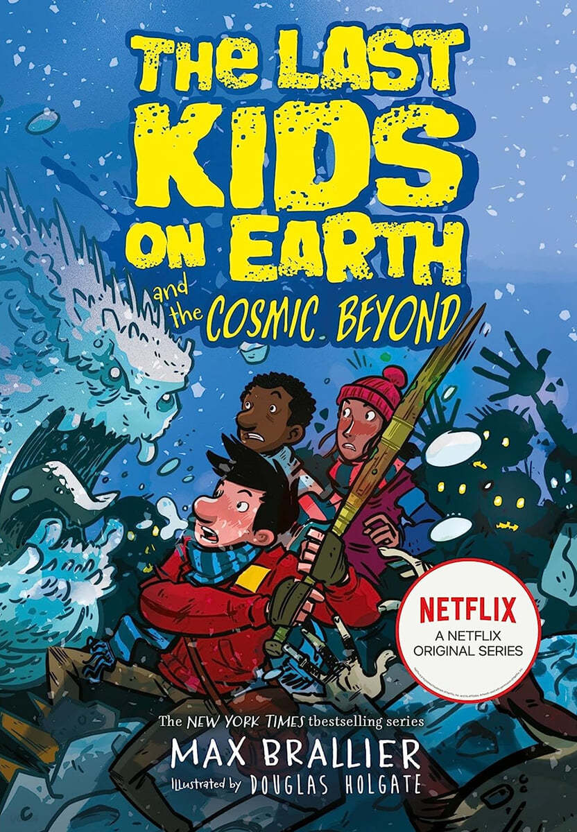 The Last Kids on Earth #04 : The Last Kids on Earth and the Cosmic Beyond