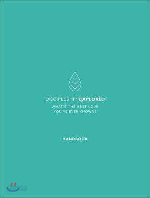 Discipleship Explored Handbook