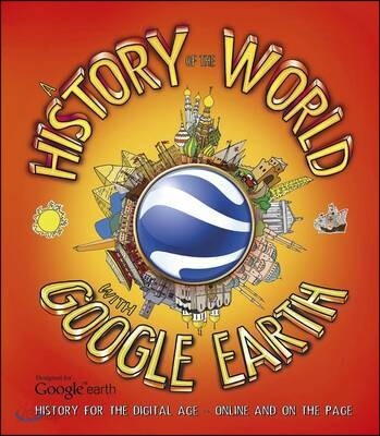 A History of the World With Google Earth