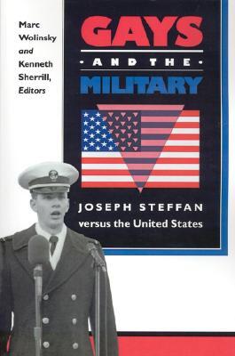 Gays and the Military: Joseph Steffan Versus the United States