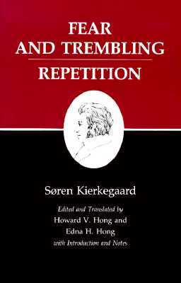 Kierkegaard's Writings, VI, Volume 6: Fear and Trembling/Repetition