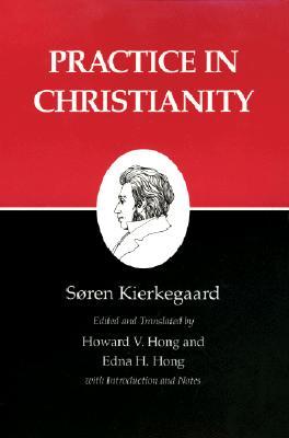 Kierkegaard's Writings, XX, Volume 20: Practice in Christianity