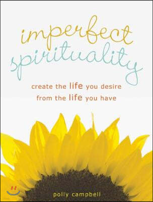 Imperfect Spirituality: Extraordinary Enlightenment for Ordinary People