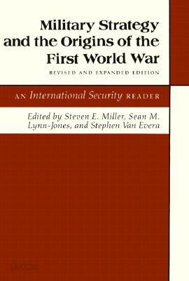 Military Strategy and the Origins of the First World War: An International Security Reader - Revised and Expanded Edition
