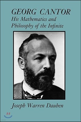 Georg Cantor: His Mathematics and Philosophy of the Infinite